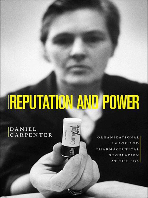 Title details for Reputation and Power by Daniel Carpenter - Available